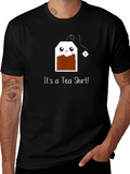 Its a Tea Shirt Black Crewneck
