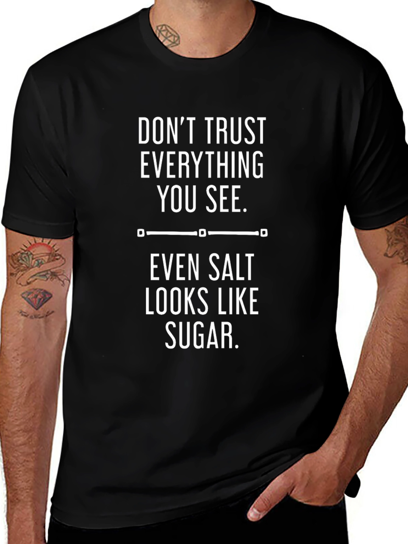 Dont Trust Everything You See Graphic Tee