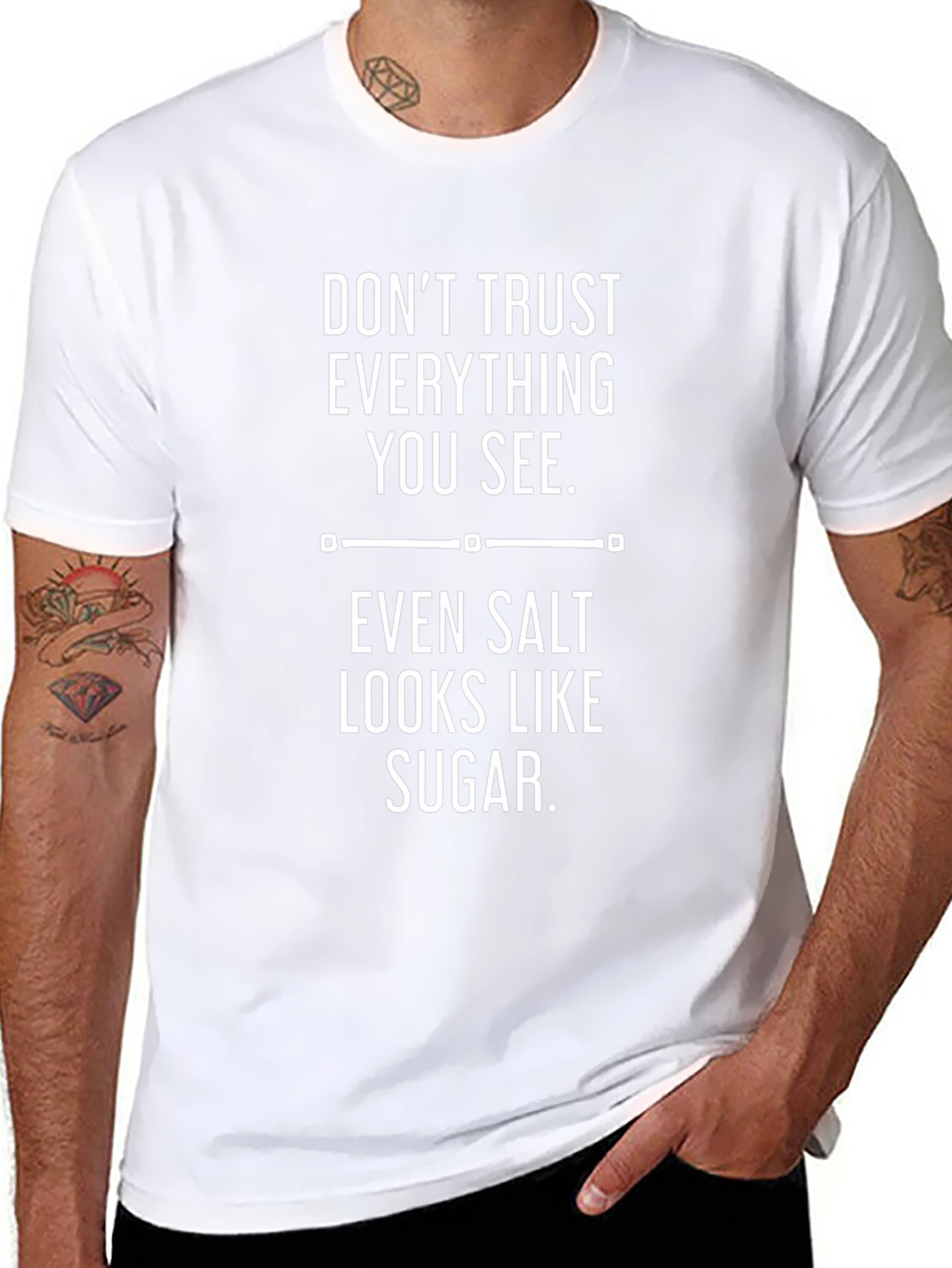Dont Trust Everything You See Graphic Tee