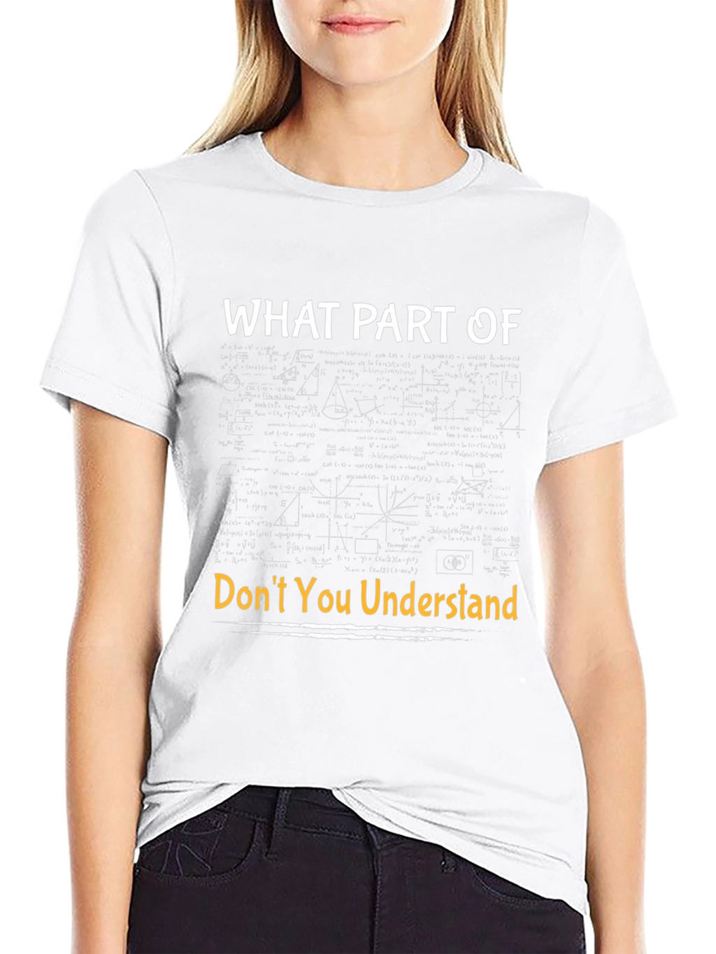 Funny Math T-Shirt - What Part Dont You Understand?