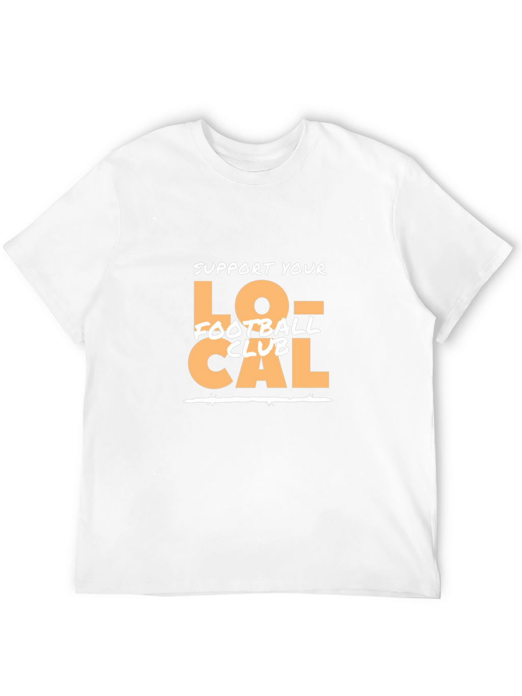 Support Local Football Club T-Shirt