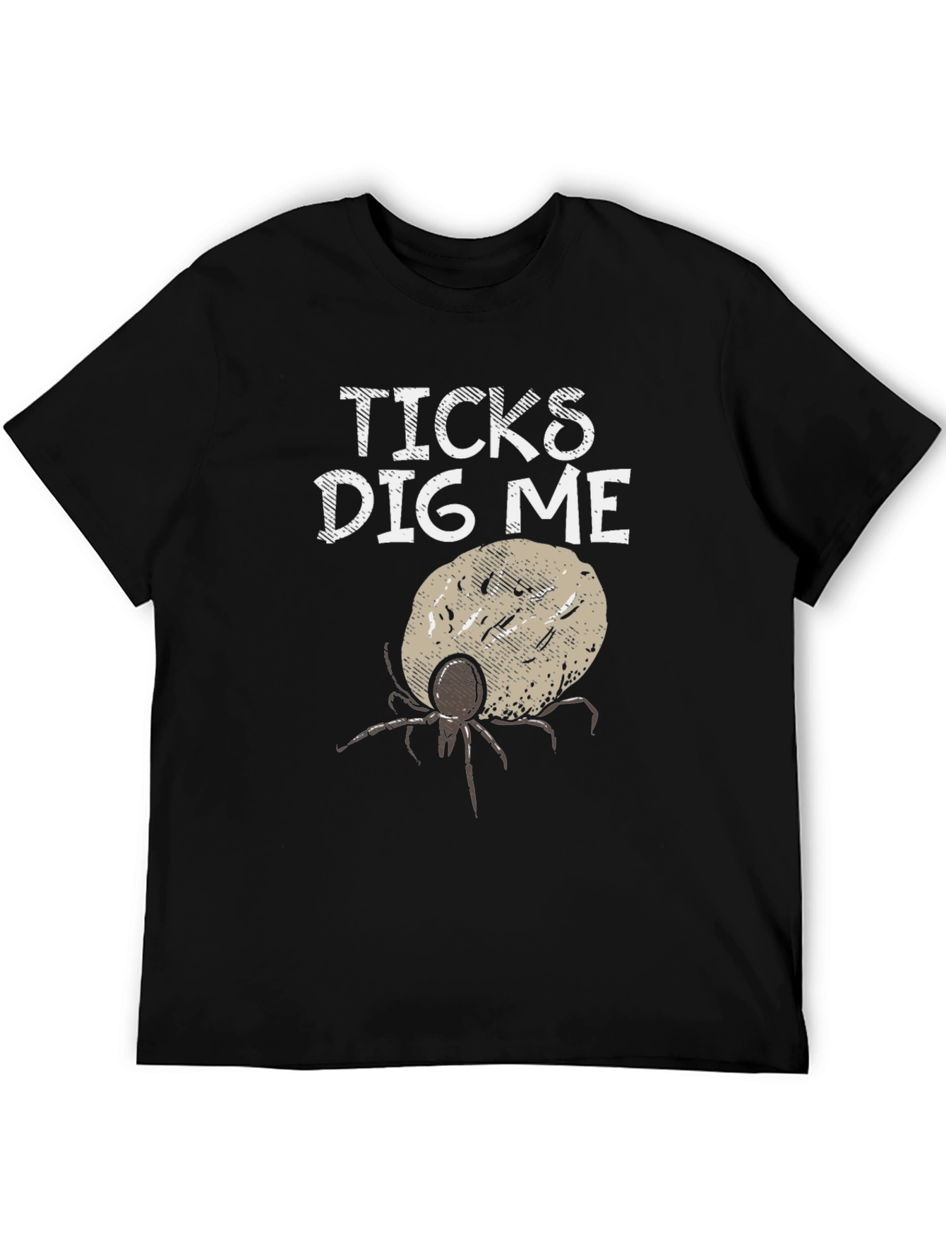 Ticks Dig Me Graphic T-Shirt