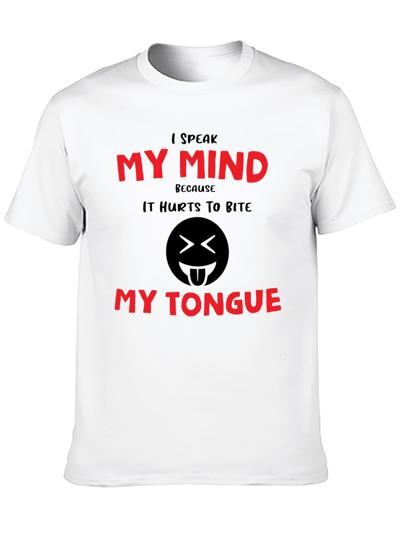 I Speak My Mind Funny Graphic Tee