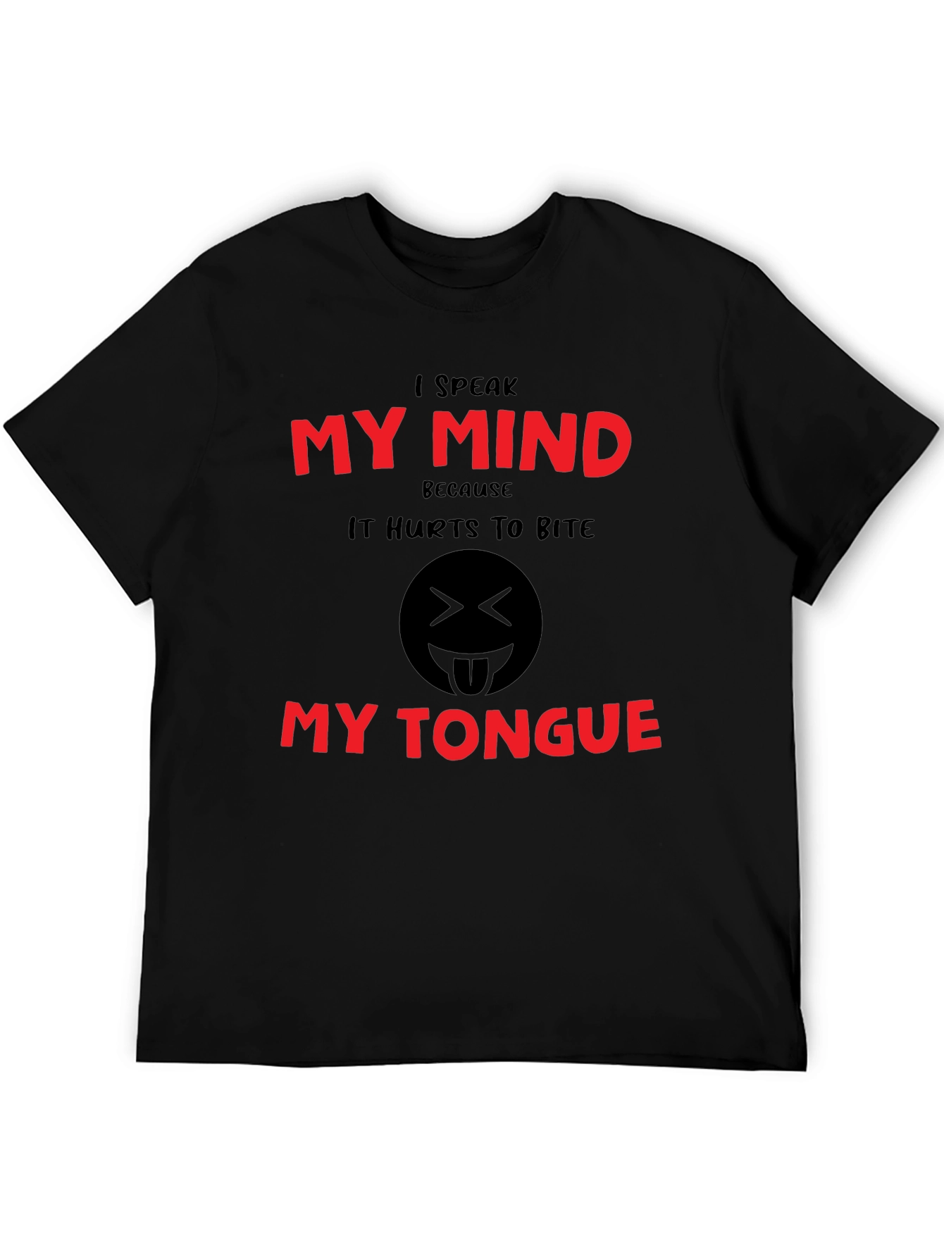 I Speak My Mind Funny Graphic Tee