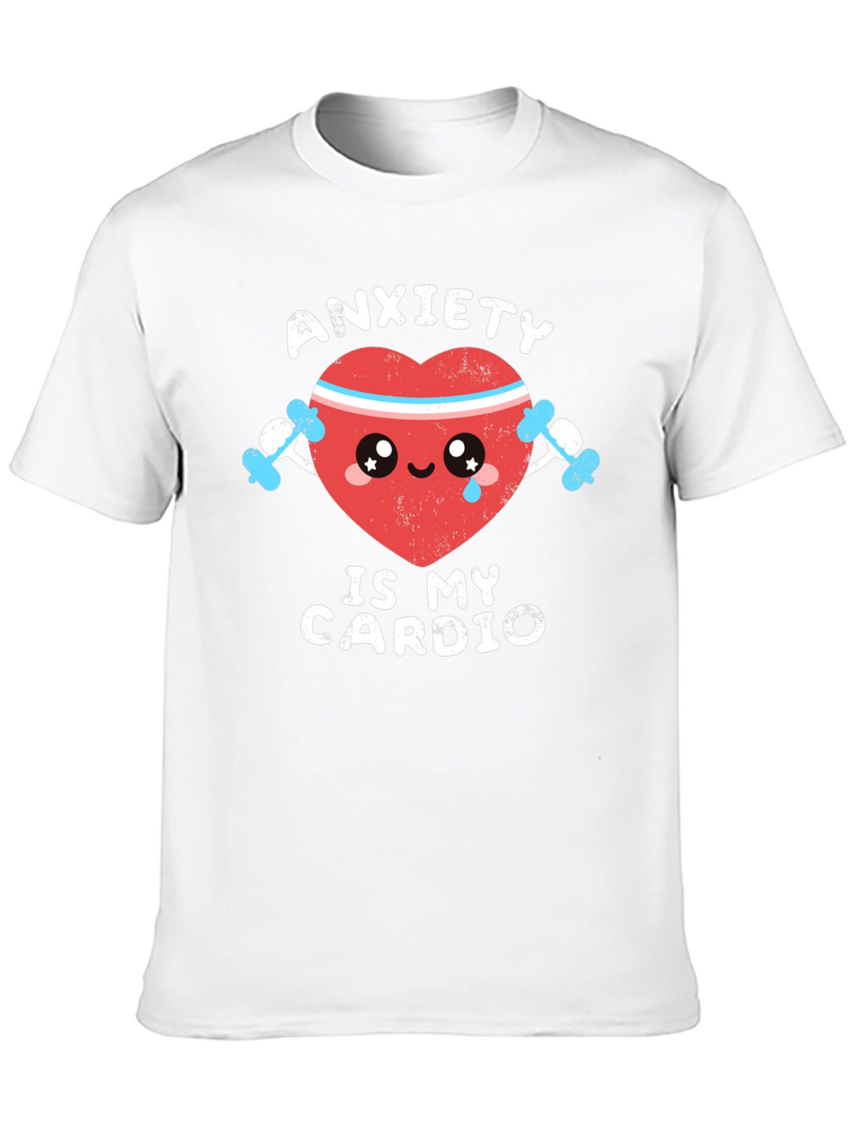Anxiety Is My Cardio Funny Graphic Tee