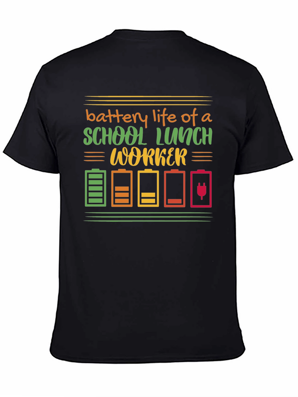 School Lunch Worker Battery Life Graphic Tee