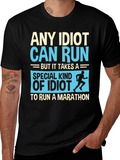 Funny Running Marathon T-Shirt - Any Idiot Can Run