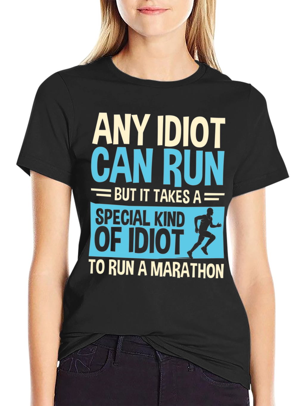 Funny Running Marathon T-Shirt - Any Idiot Can Run