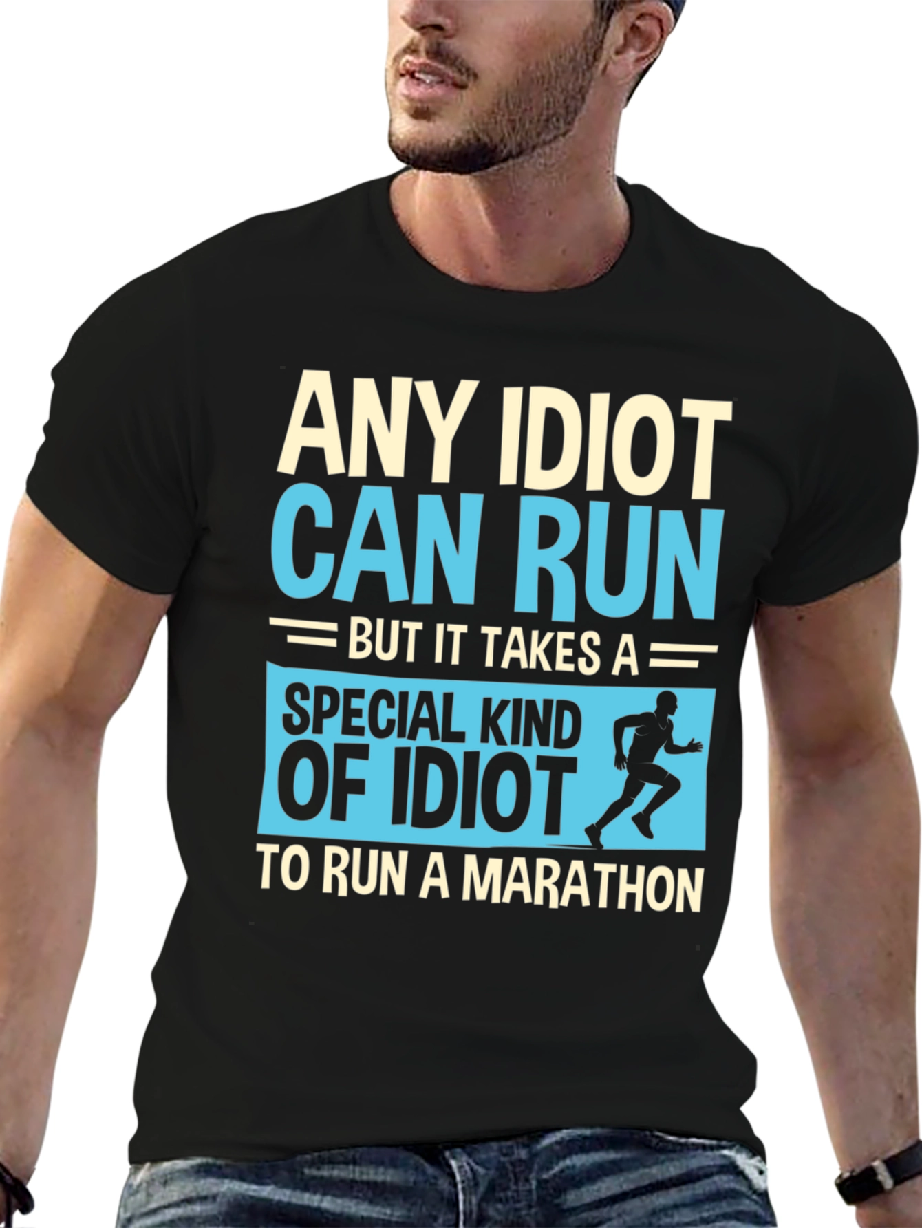 Funny Running Marathon T-Shirt - Any Idiot Can Run