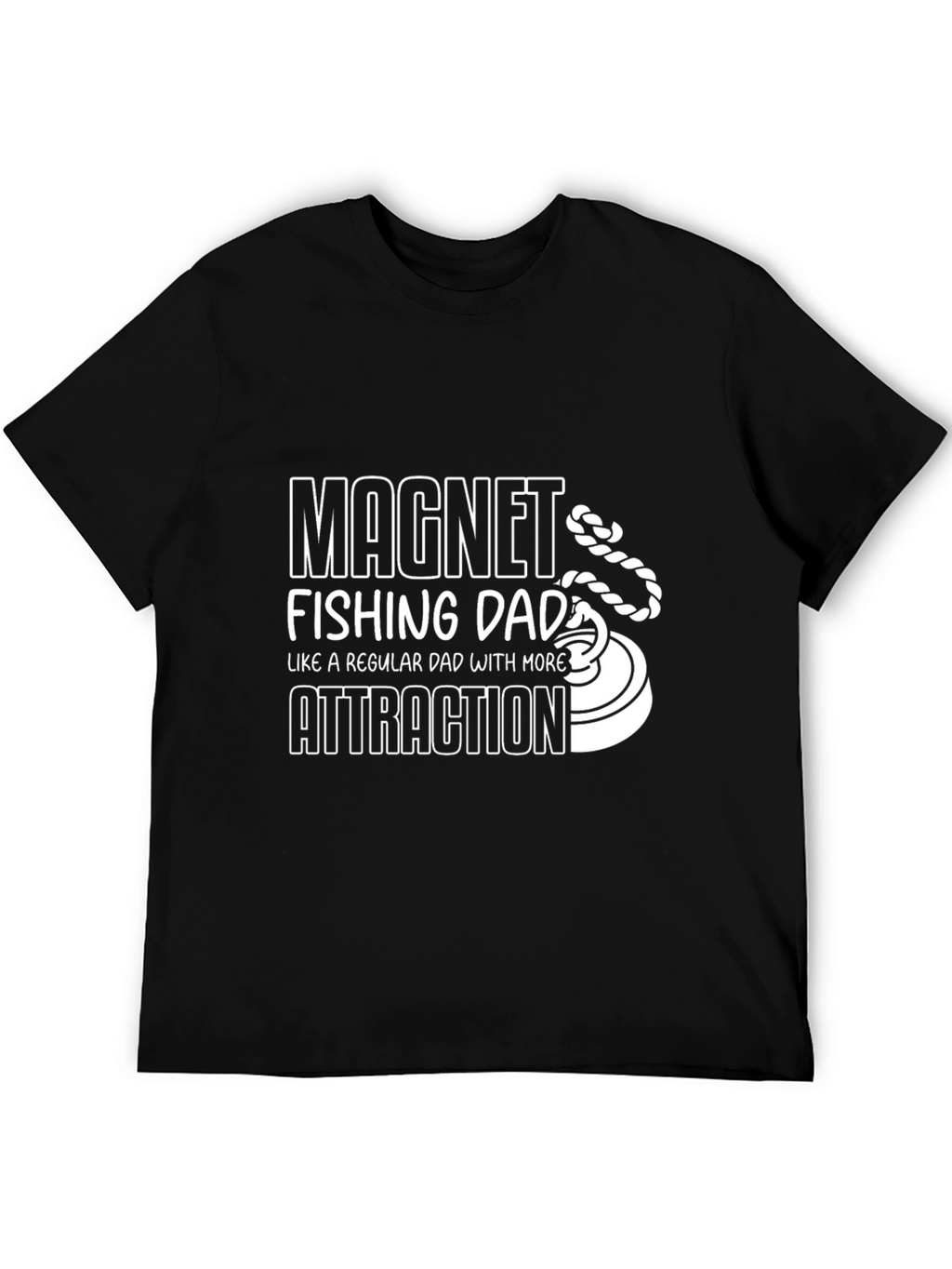 Magnet Fishing Dad T-Shirt - Attraction