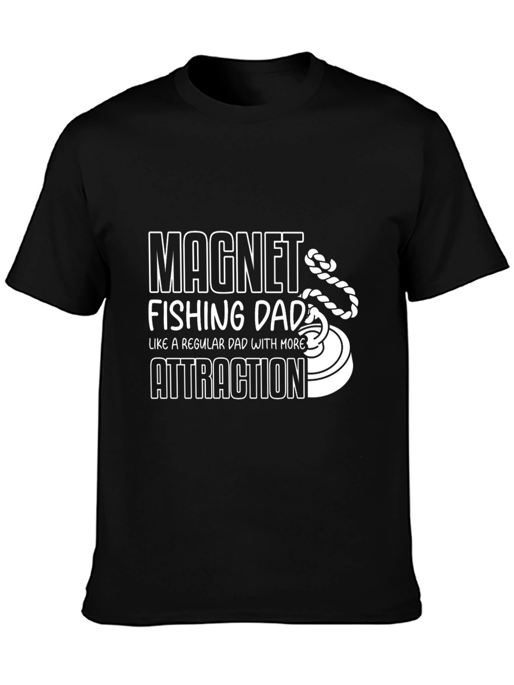 Magnet Fishing Dad T-Shirt - Attraction