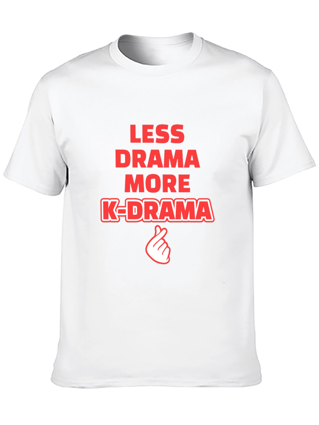 Less Drama More K-Drama T-Shirt