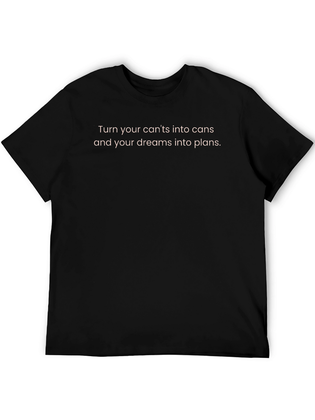 Motivational Slogan T-Shirt