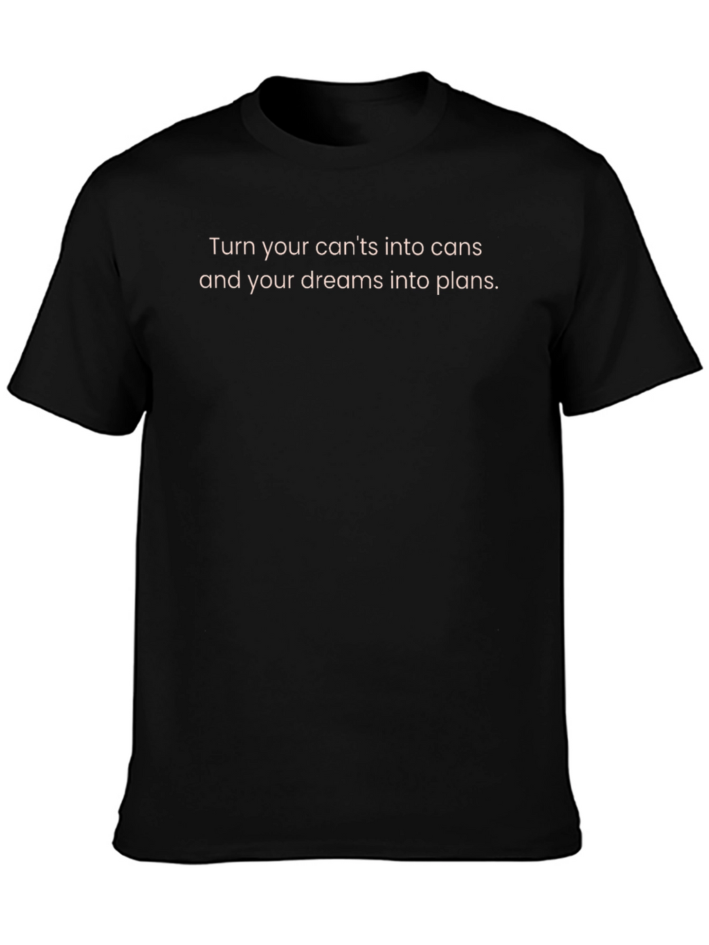 Motivational Slogan T-Shirt