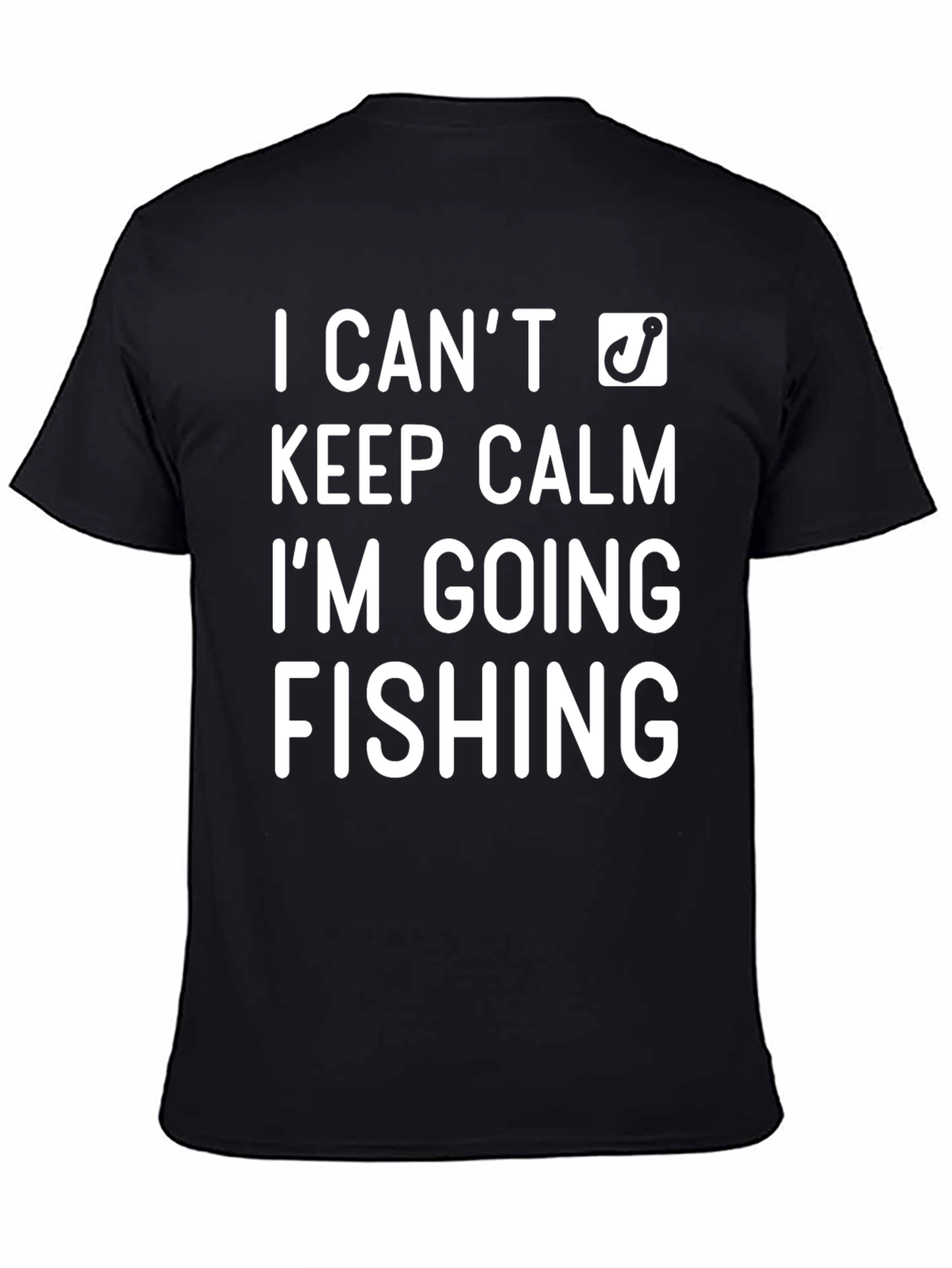 I Cant Keep Calm Im Going Fishing Black T-Shirt