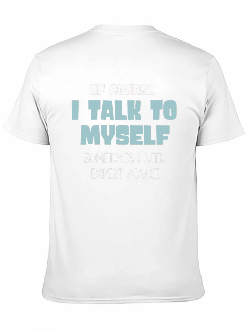 Funny I Talk to Myself Graphic T-Shirt