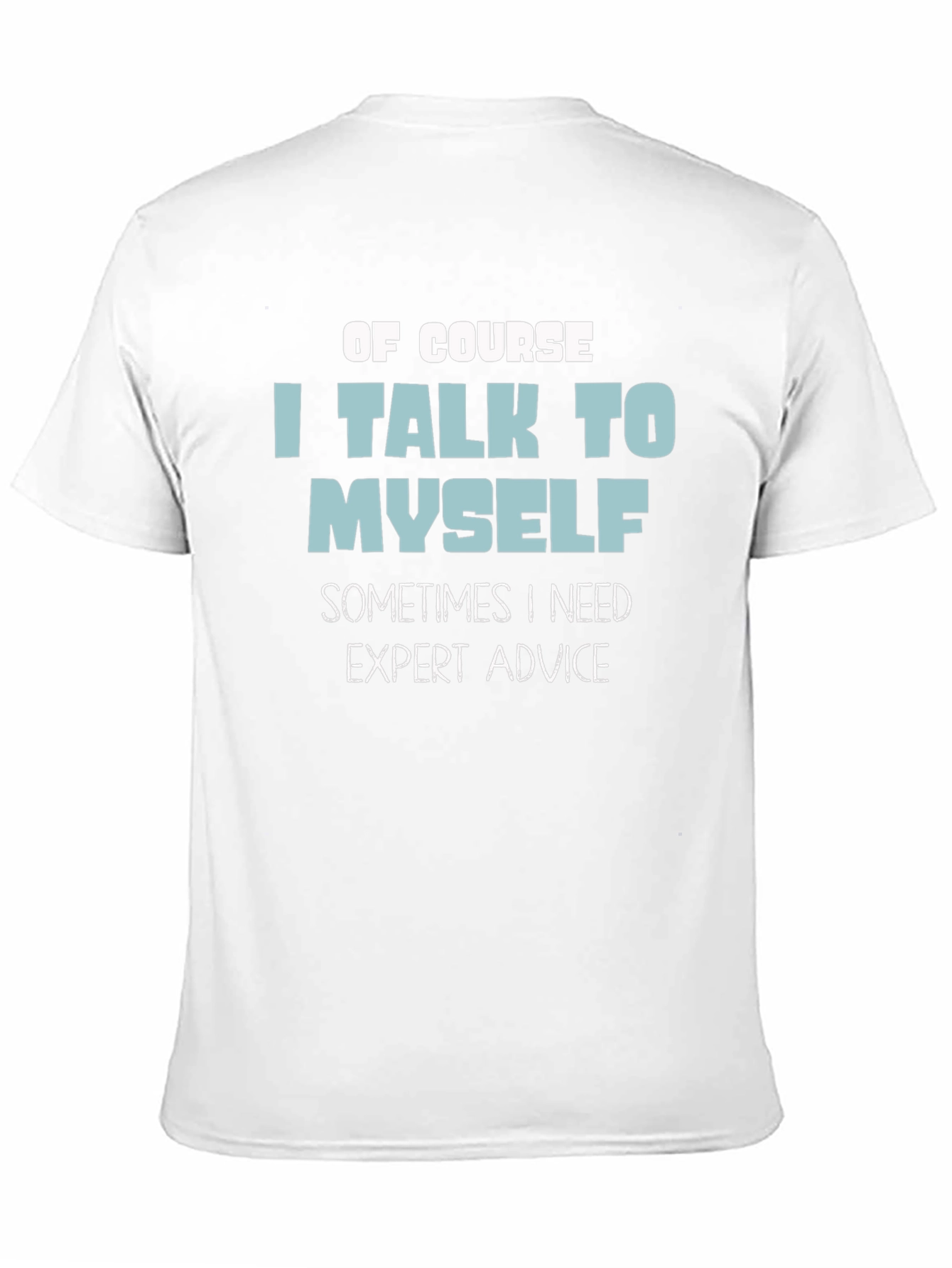 Funny I Talk to Myself Graphic T-Shirt