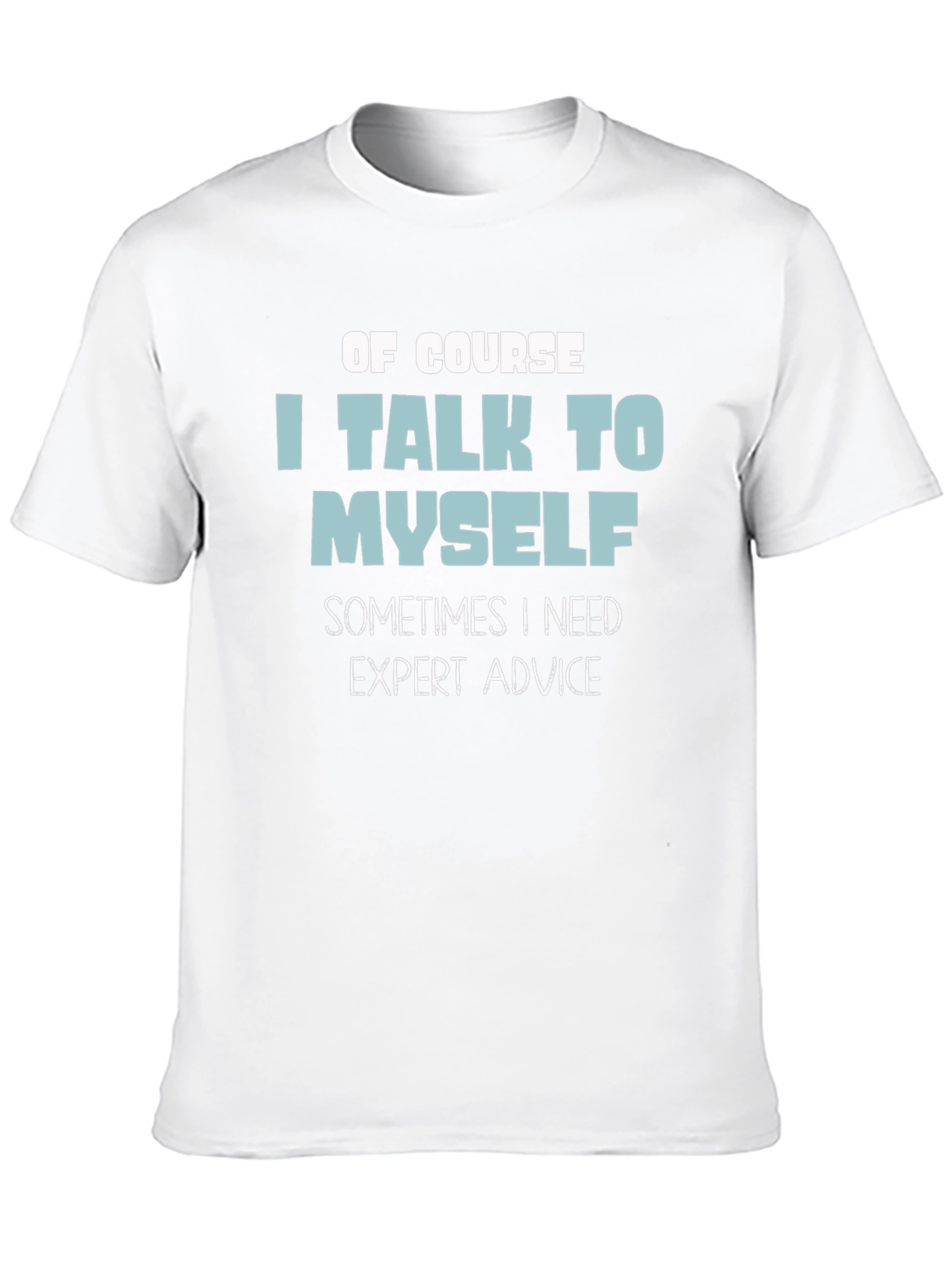 Funny I Talk to Myself Graphic T-Shirt