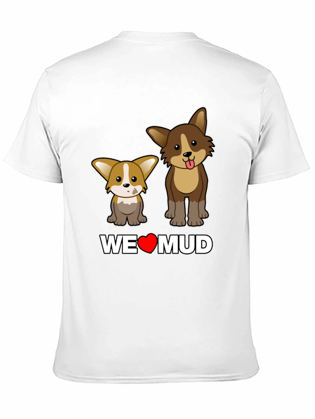 Dog Lover T-Shirt: WE <3 MUD