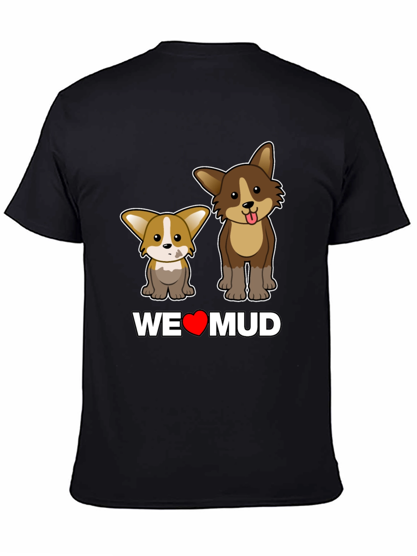 Dog Lover T-Shirt: WE <3 MUD