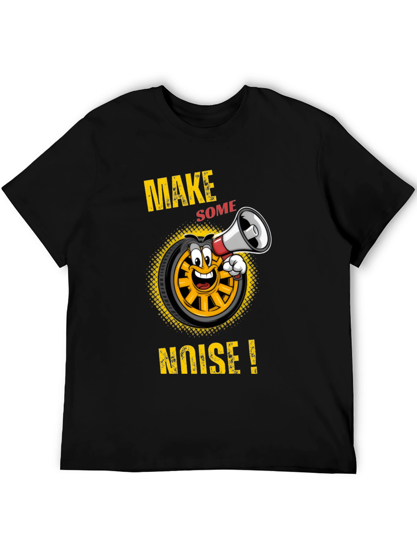 Make Some Noise T-Shirt Funny Cartoon Wheel