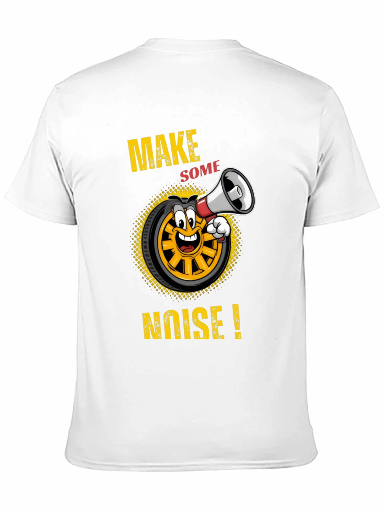 Make Some Noise T-Shirt Funny Cartoon Wheel