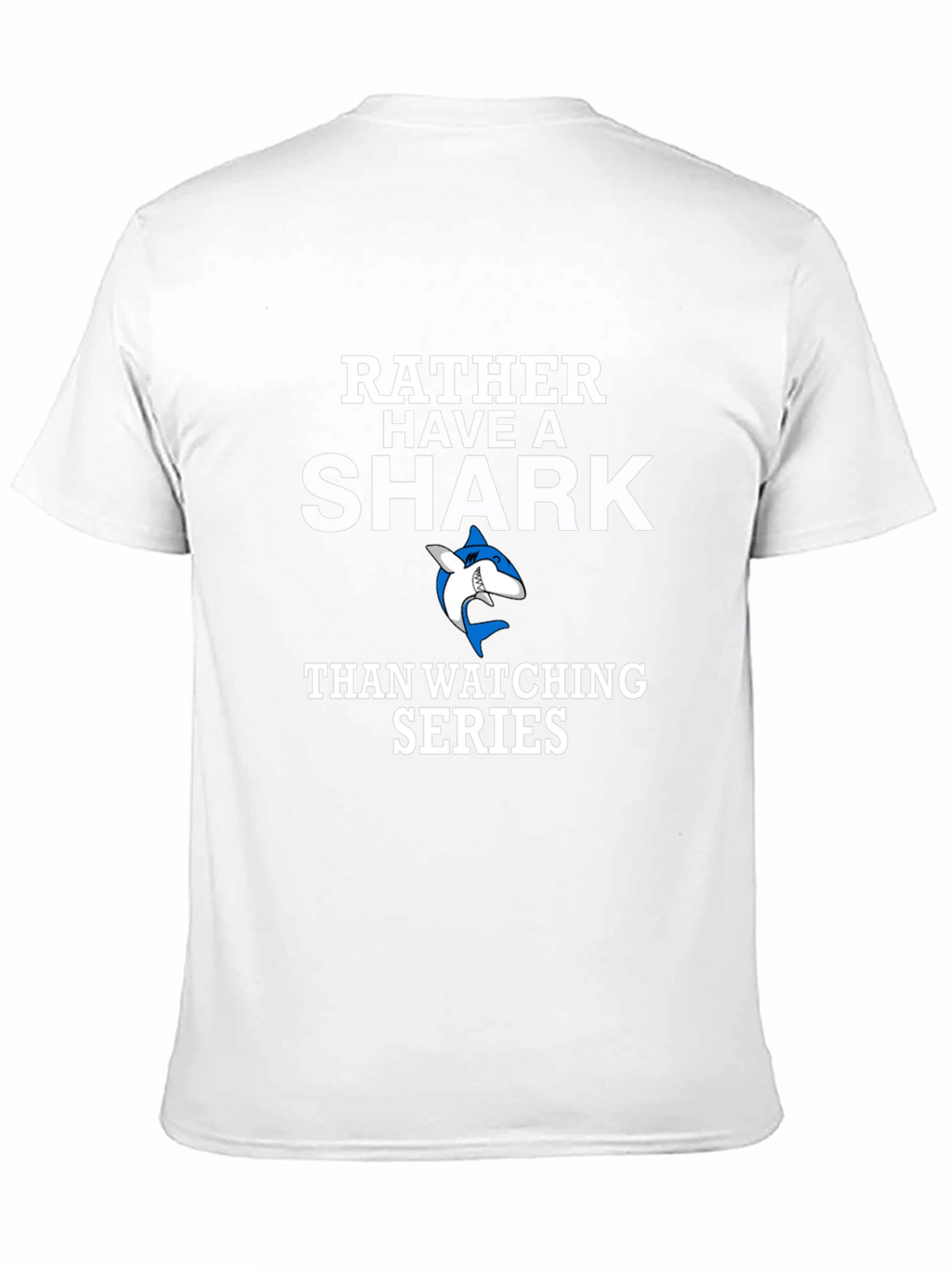 Rather Have a Shark Funny Novelty T-Shirt