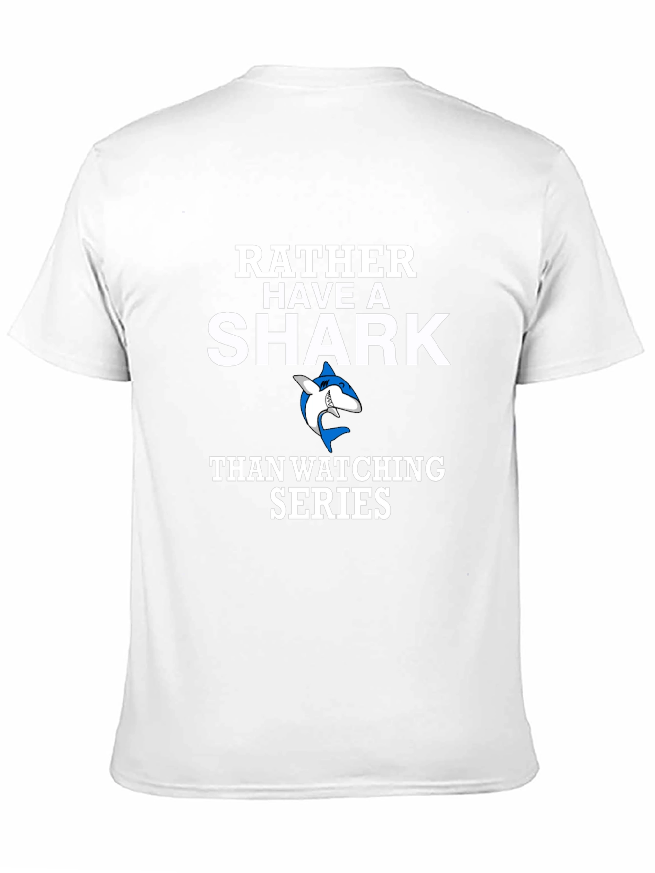 Rather Have a Shark Funny Novelty T-Shirt