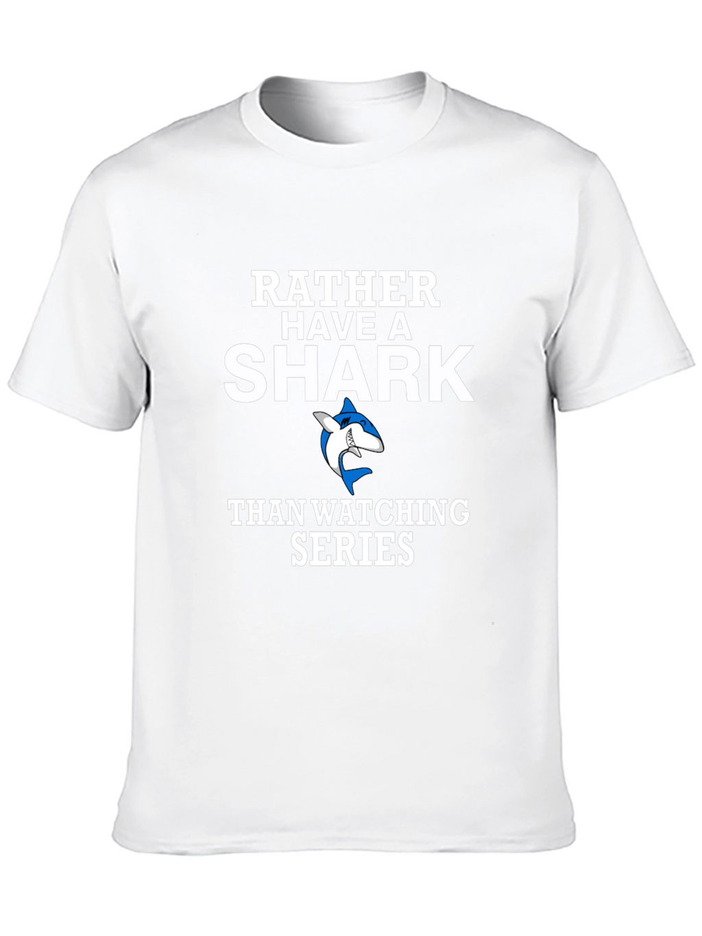 Rather Have a Shark Funny Novelty T-Shirt