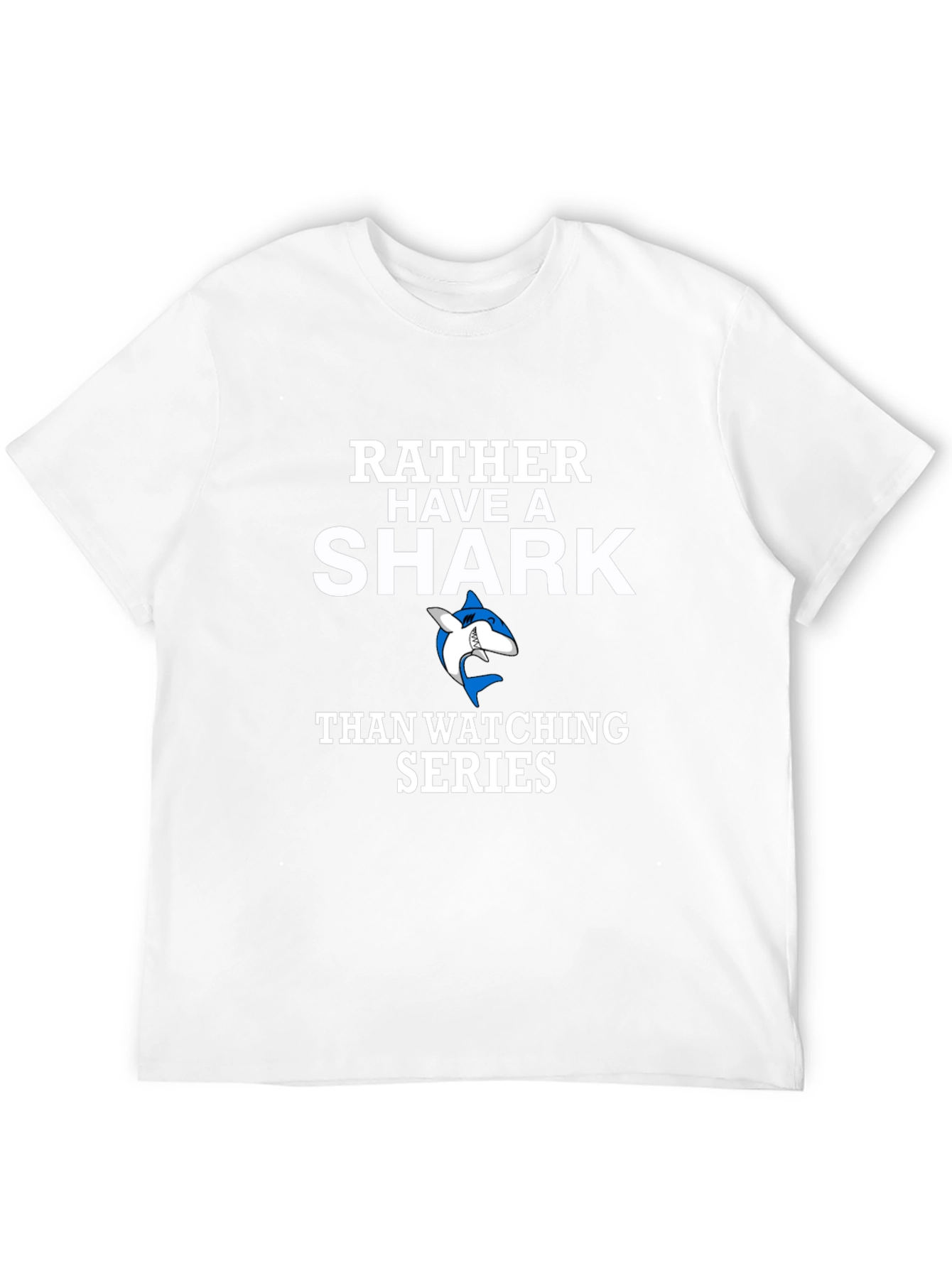 Rather Have a Shark Funny Novelty T-Shirt