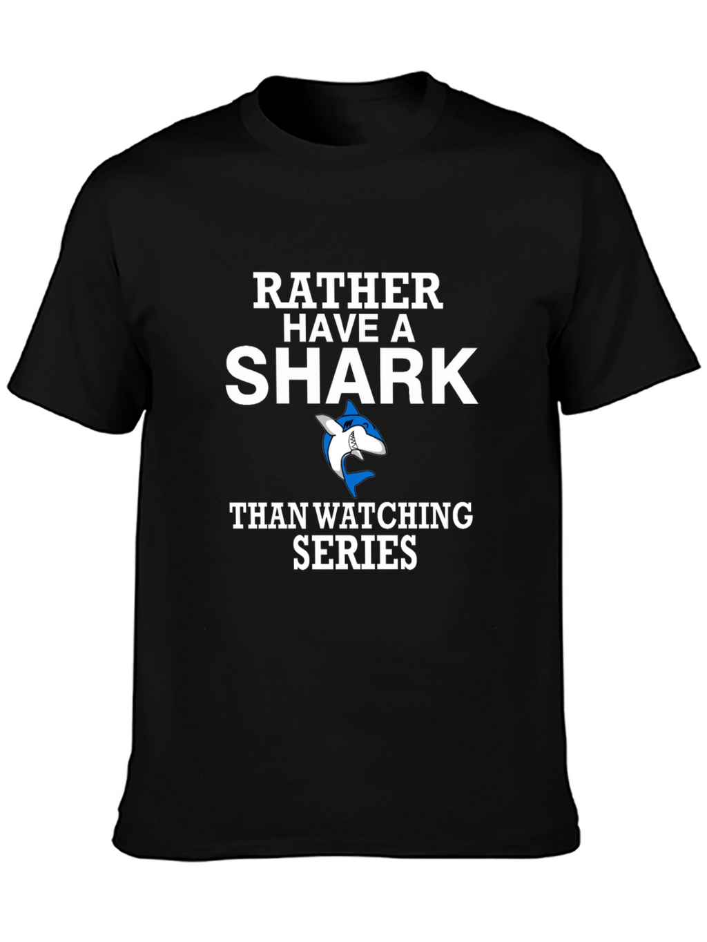 Rather Have a Shark Funny Novelty T-Shirt