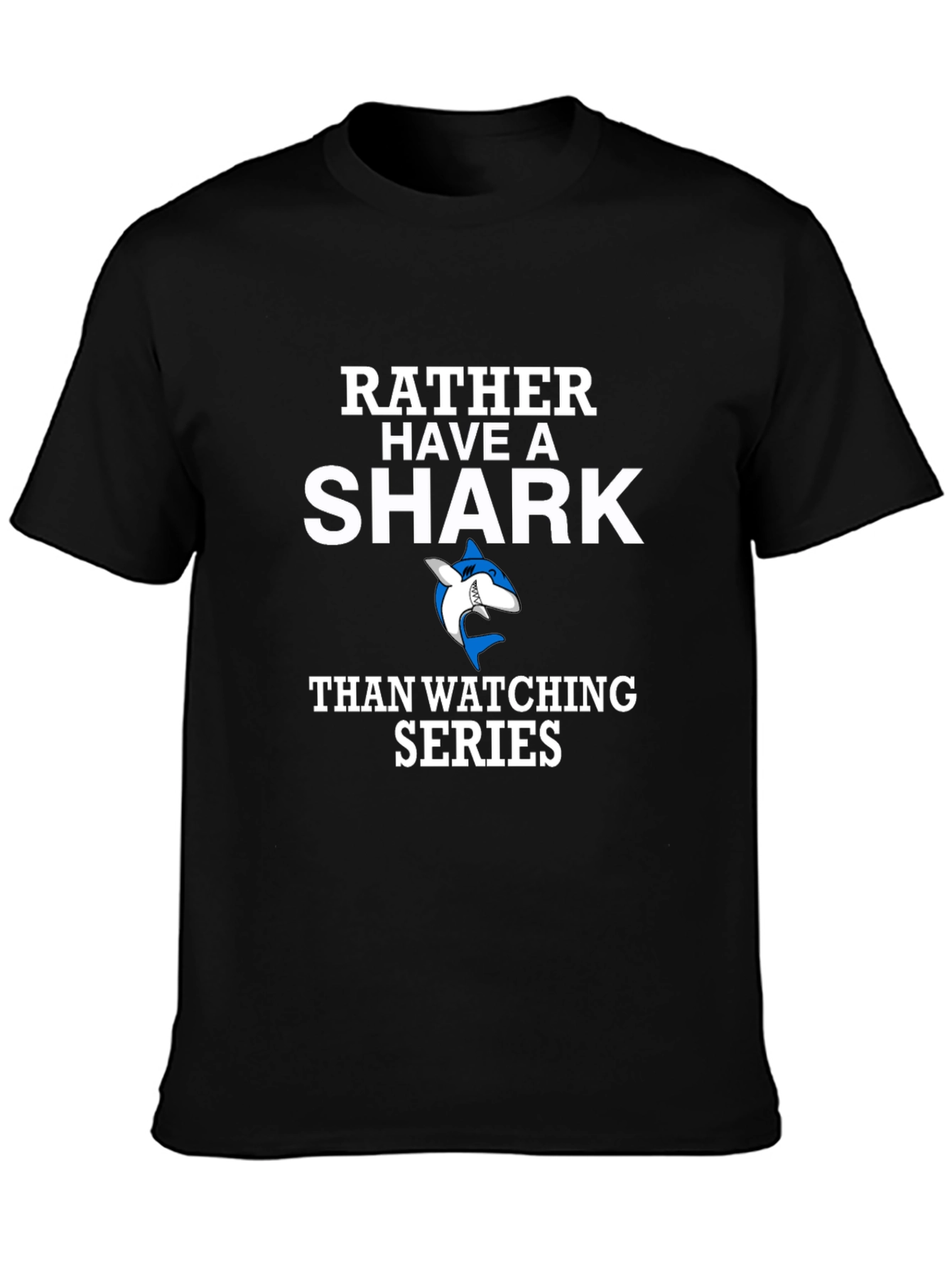 Rather Have a Shark Funny Novelty T-Shirt