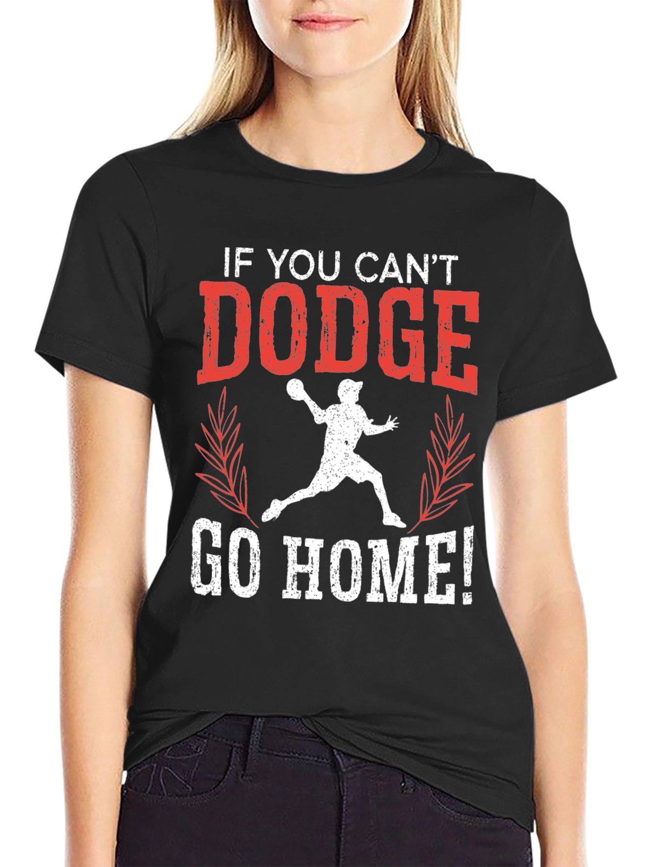 Dodgeball T-Shirt - If You Cant Dodge Go Home! Tee