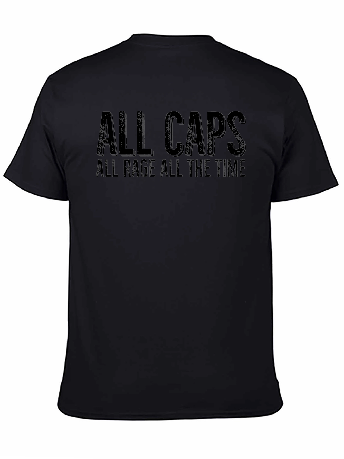 All Caps All Rage T-Shirt - Bold Statement Tee