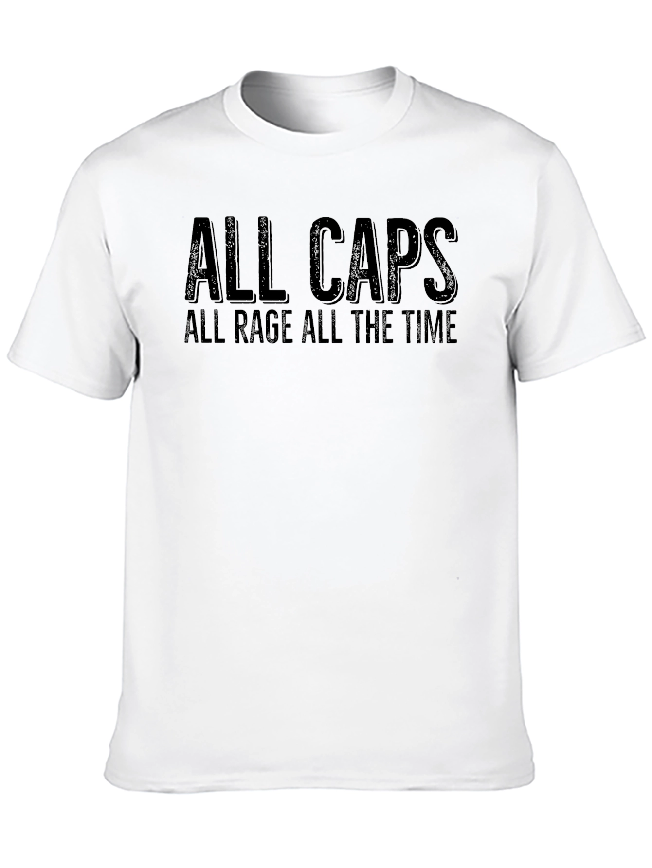 All Caps All Rage T-Shirt - Bold Statement Tee