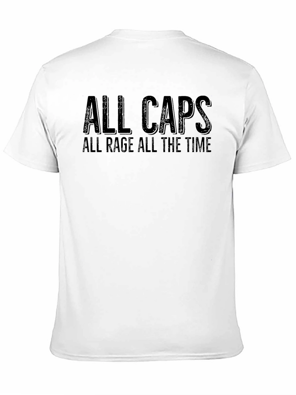 All Caps All Rage T-Shirt - Bold Statement Tee