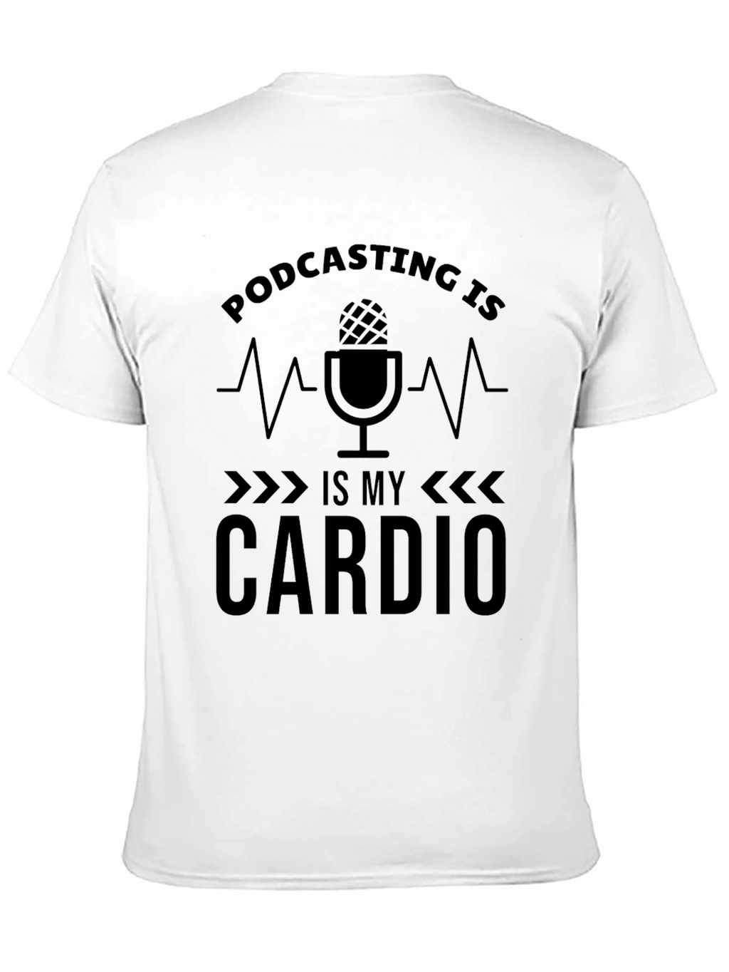 Podcasting is My Cardio Black T-Shirt