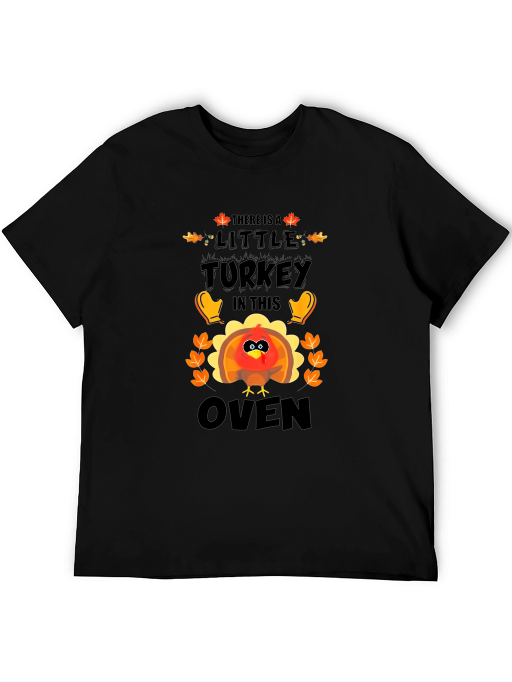 Thanksgiving Pregnancy T-Shirt - Little Turkey in the Oven