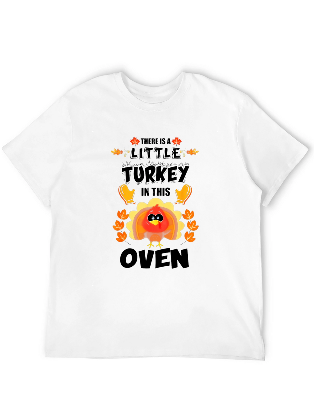 Thanksgiving Pregnancy T-Shirt - Little Turkey in the Oven