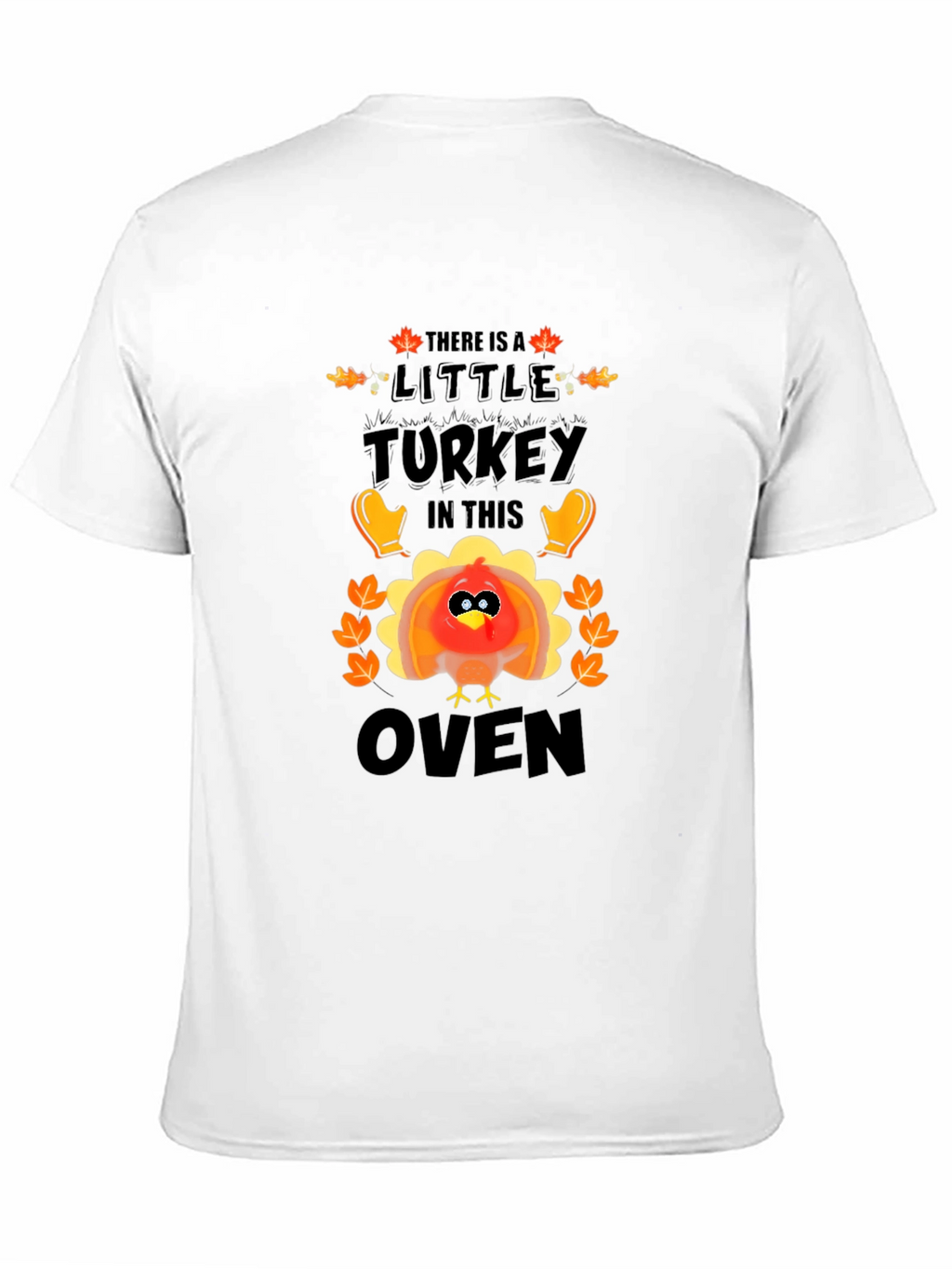 Thanksgiving Pregnancy T-Shirt - Little Turkey in the Oven