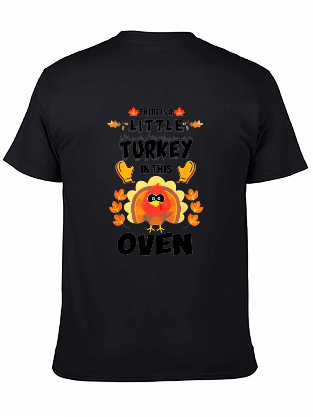 Thanksgiving Pregnancy T-Shirt - Little Turkey in the Oven