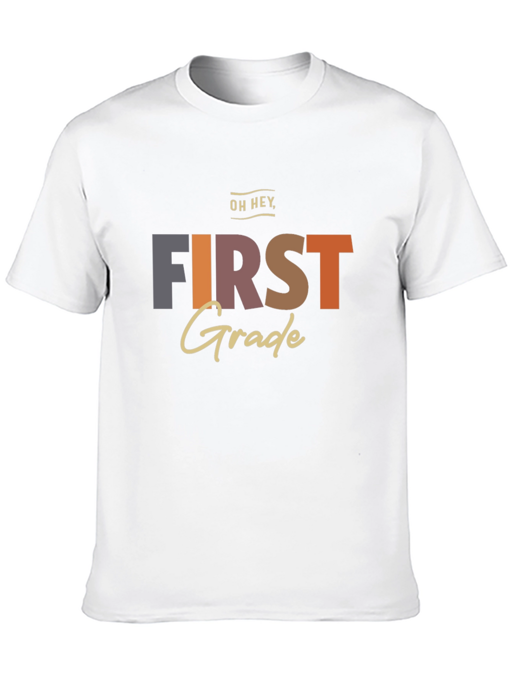 Oh Hey First Grade T-Shirt