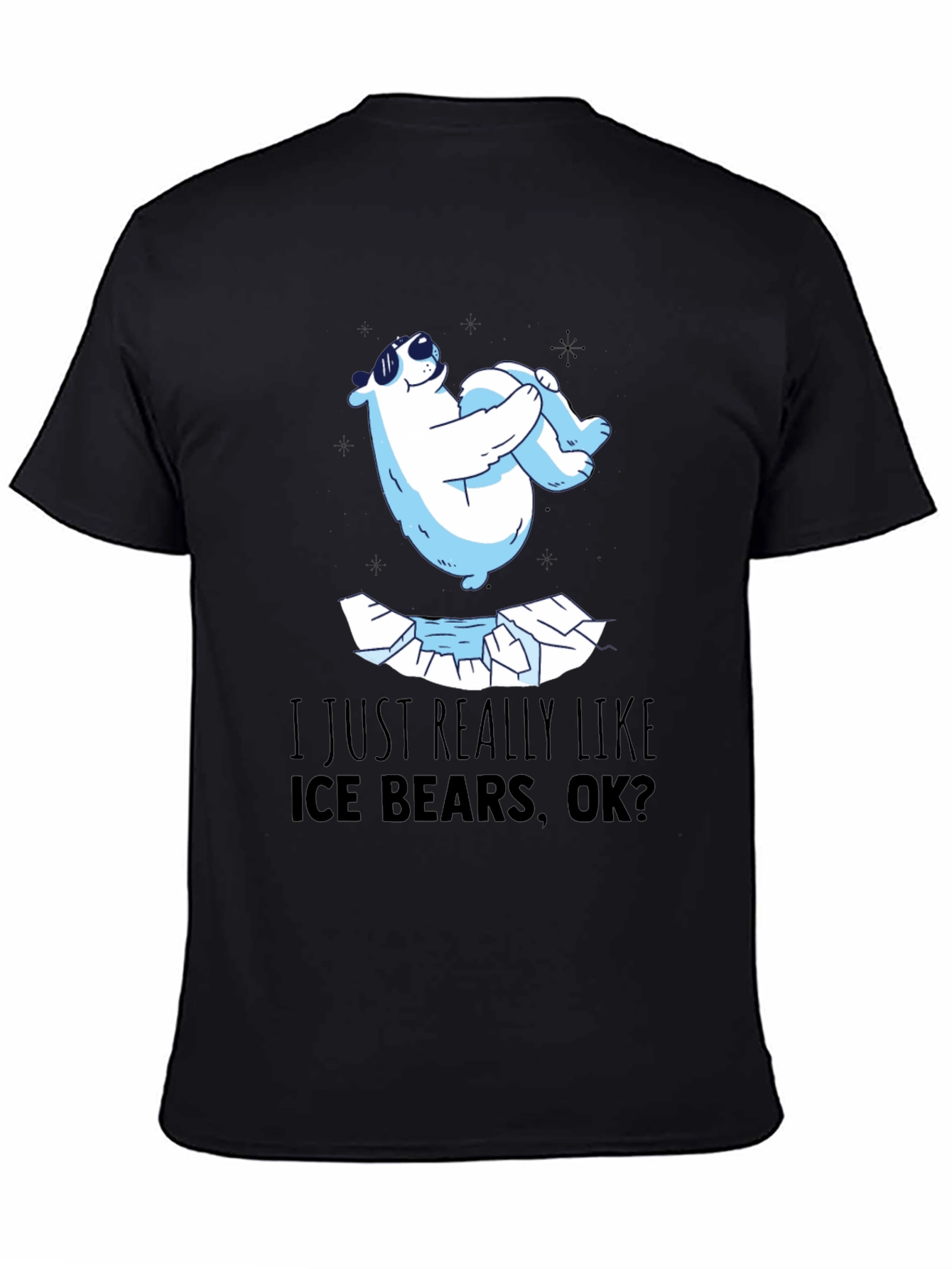 Cool Polar Bear T-Shirt - I Just Really Like Ice Bears