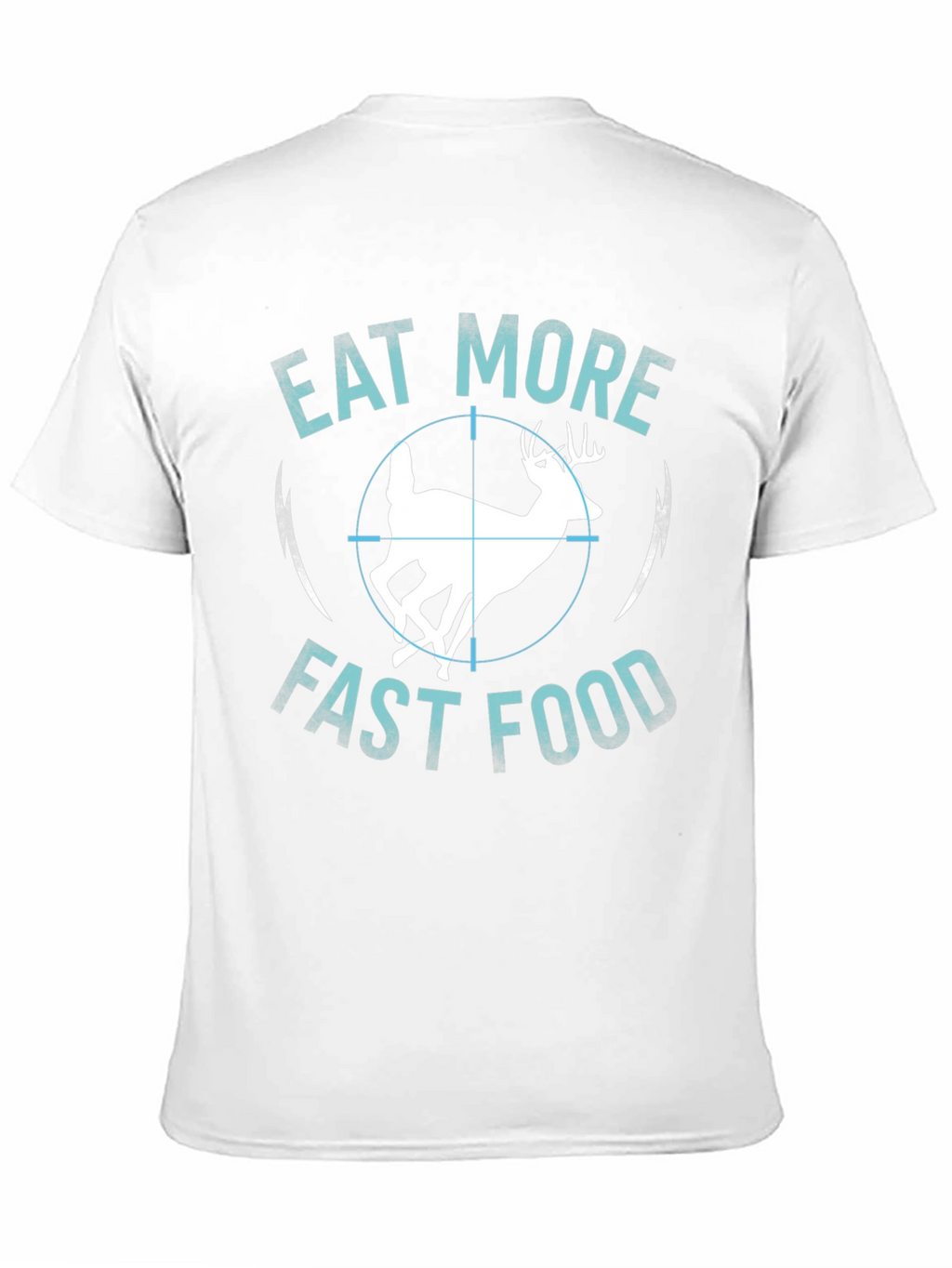 Eat More Fast Food Deer T-Shirt