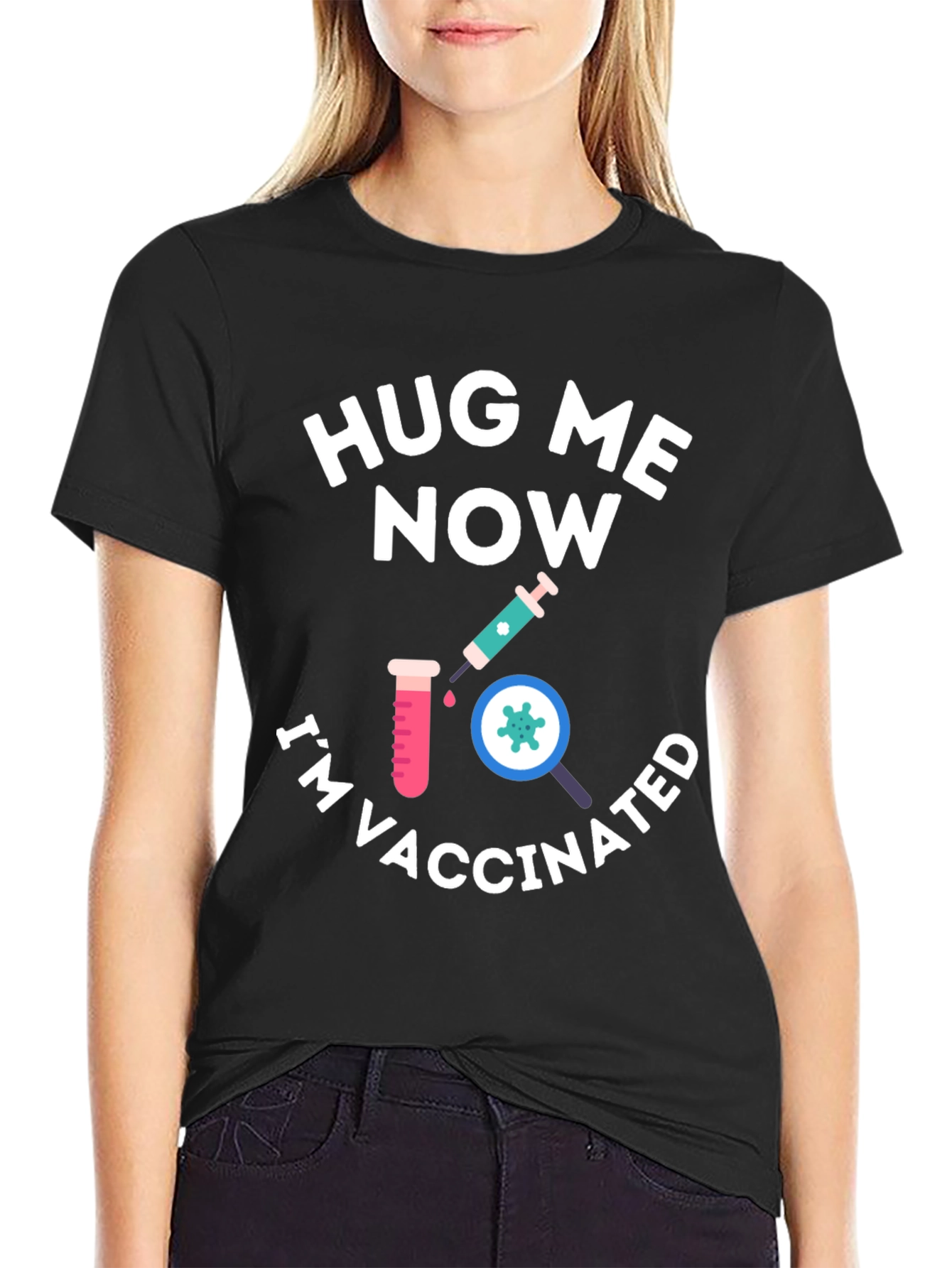 Hug Me Now Im Vaccinated Black T-Shirt