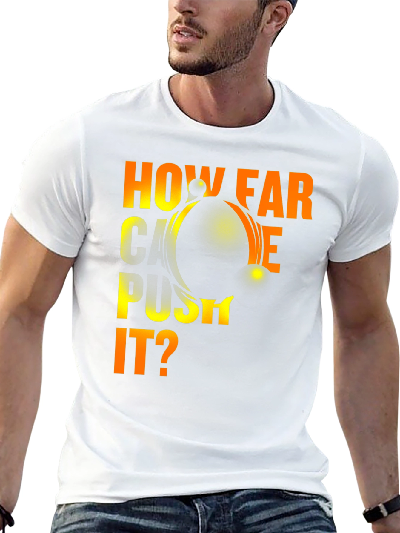 How Far Can You Push It? Graphic T-Shirt