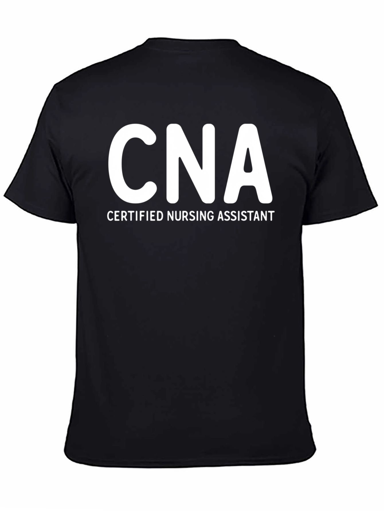 CNA Certified Nursing Assistant T-Shirt - Black