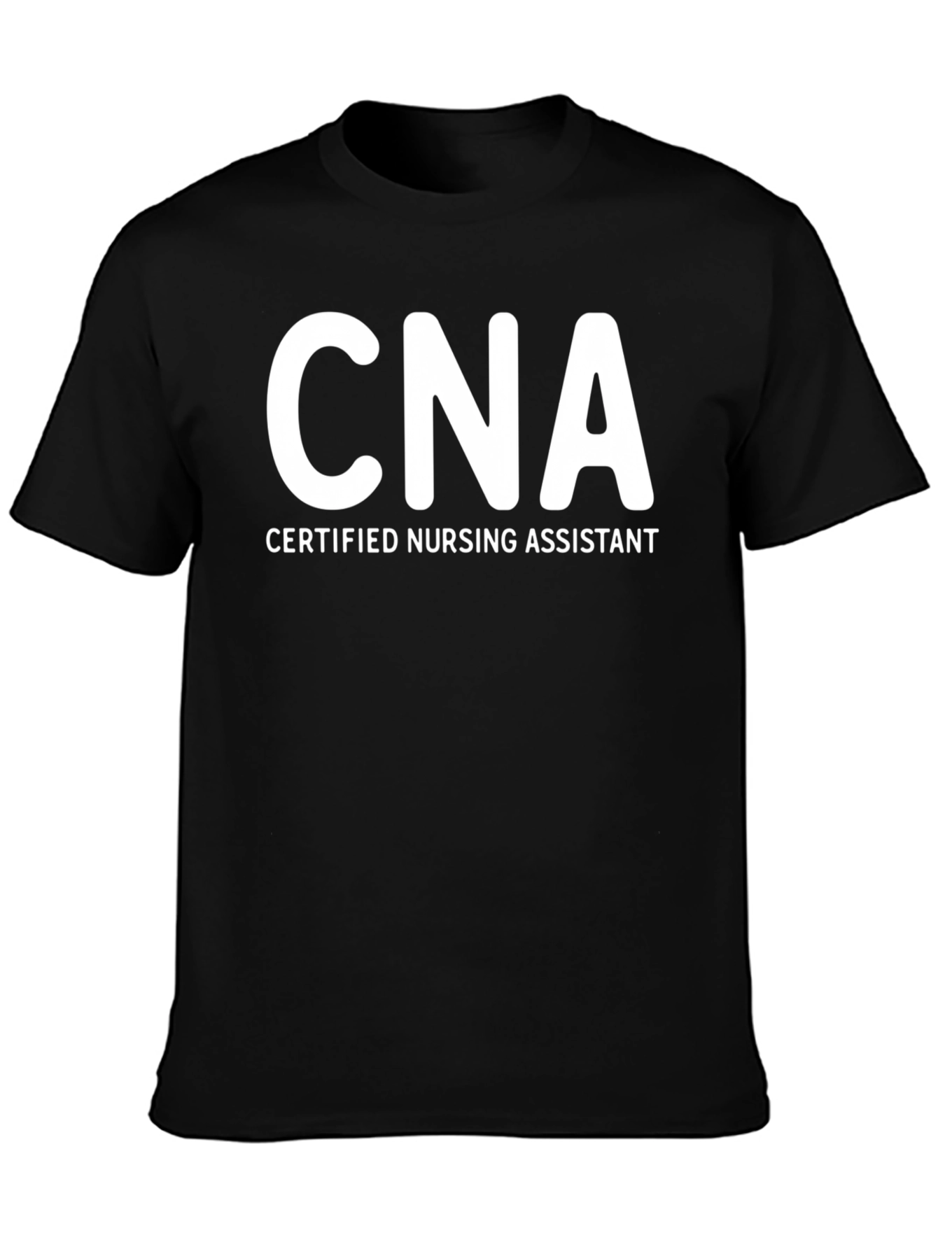 CNA Certified Nursing Assistant T-Shirt - Black