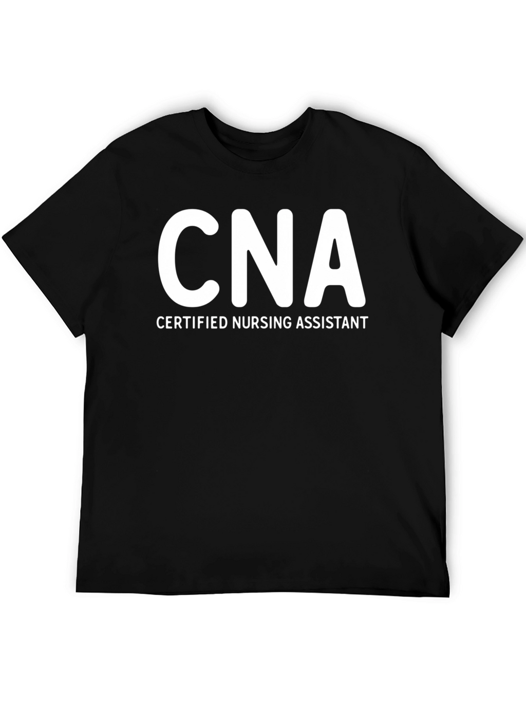 CNA Certified Nursing Assistant T-Shirt - Black