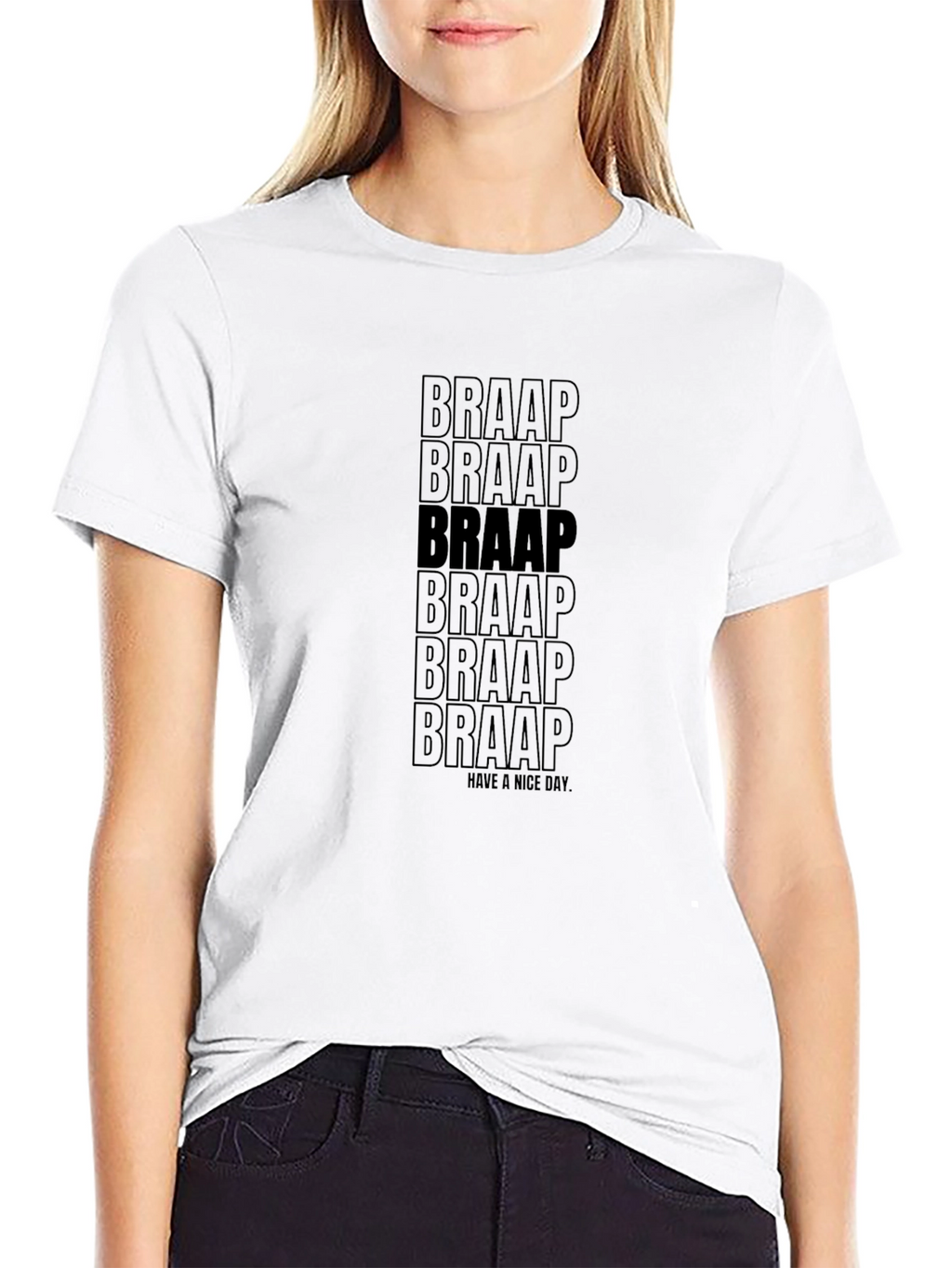 Braap Graphic Black T-Shirt - Have a Nice Day